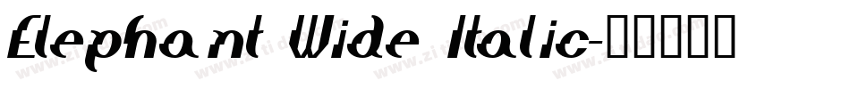 Elephant Wide Italic字体转换